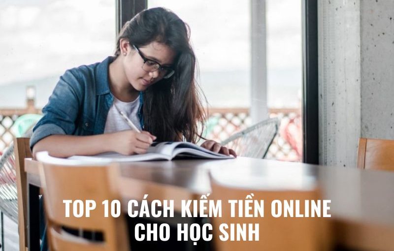 1286 TOP 10 CACH KIEM TIEN ONLINE CHO HOC SINH