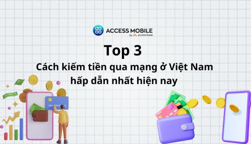 Kiếm tiền cùng Accesstrade