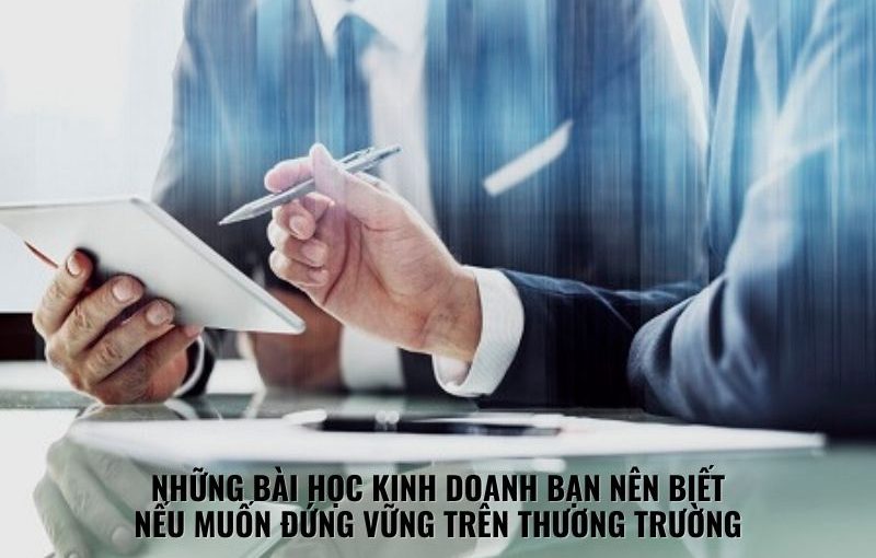 Những bài học kinh doanh bạn nên biết