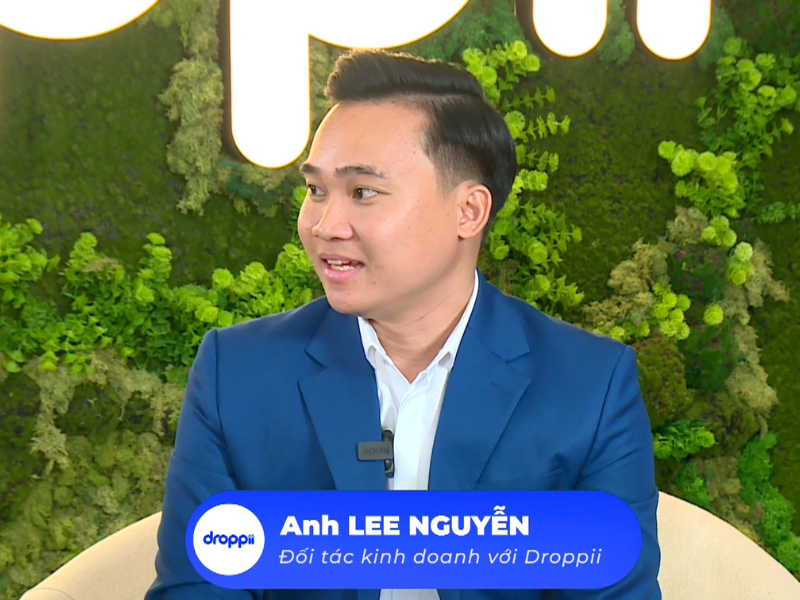 Anh Lee Nguyễn - Đối tác kinh doanh với Droppii.