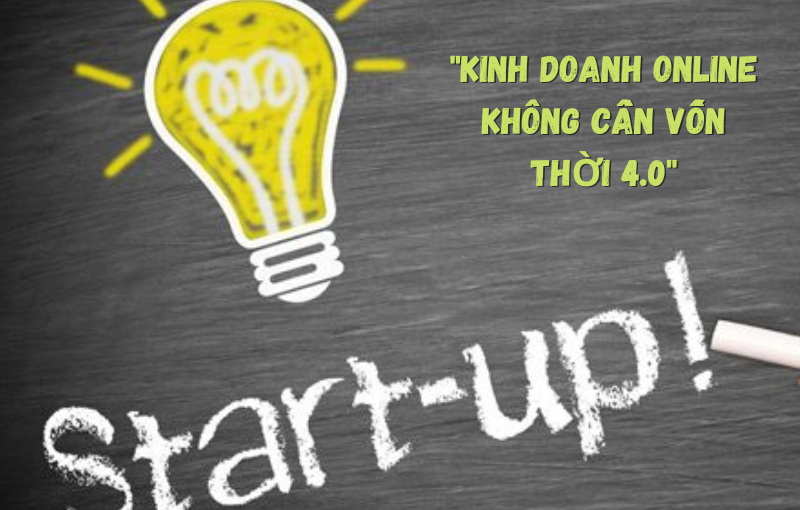 kinh doanh online không cần vốn thời 4.0