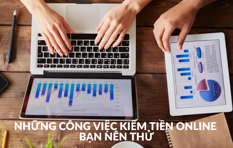 nhung cong viec kiem tien online ban nen thu