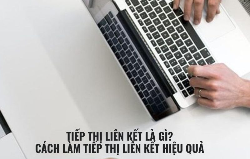 tiếp thị liên kết là gì