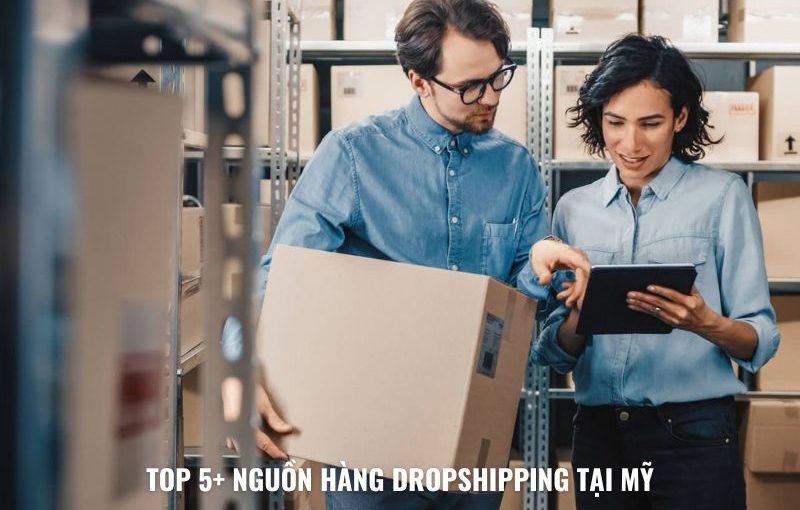 5 nguồn hàng dropshipshipping tại mỹ