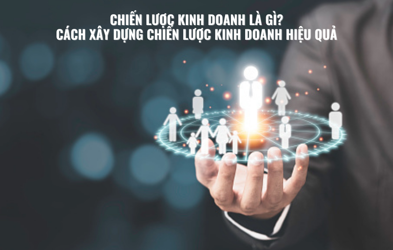 Chiến lược kinh doanh là gì