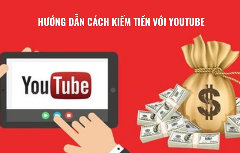 Kiếm tiền với Youtube