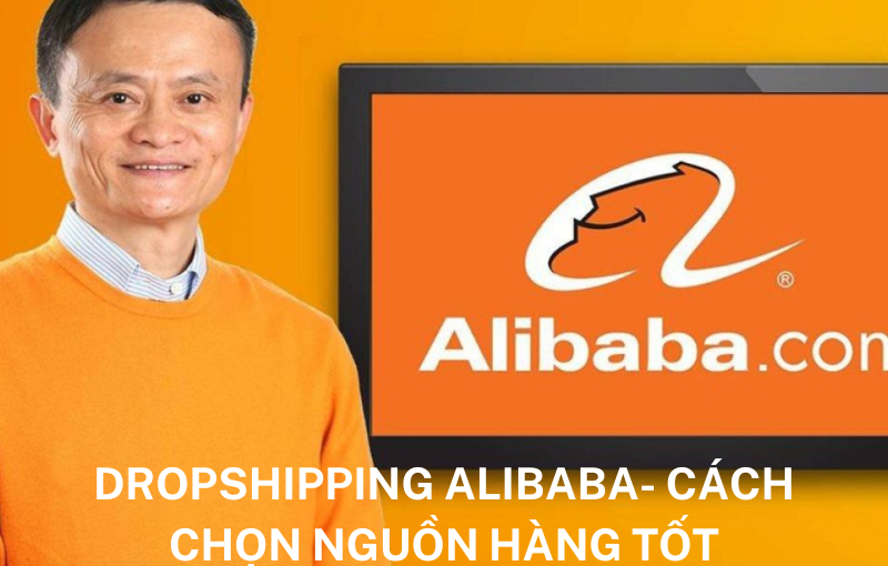 Dropshipping-Alibaba-cach-chon-nguon-hang-tot