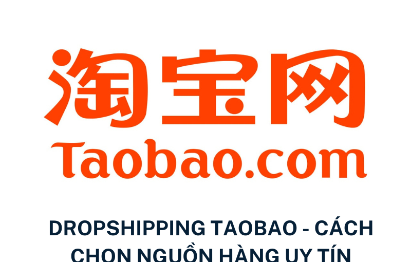 Dropshipping-Taobao-cach-lua-chon-nguon-hang-uy-tin