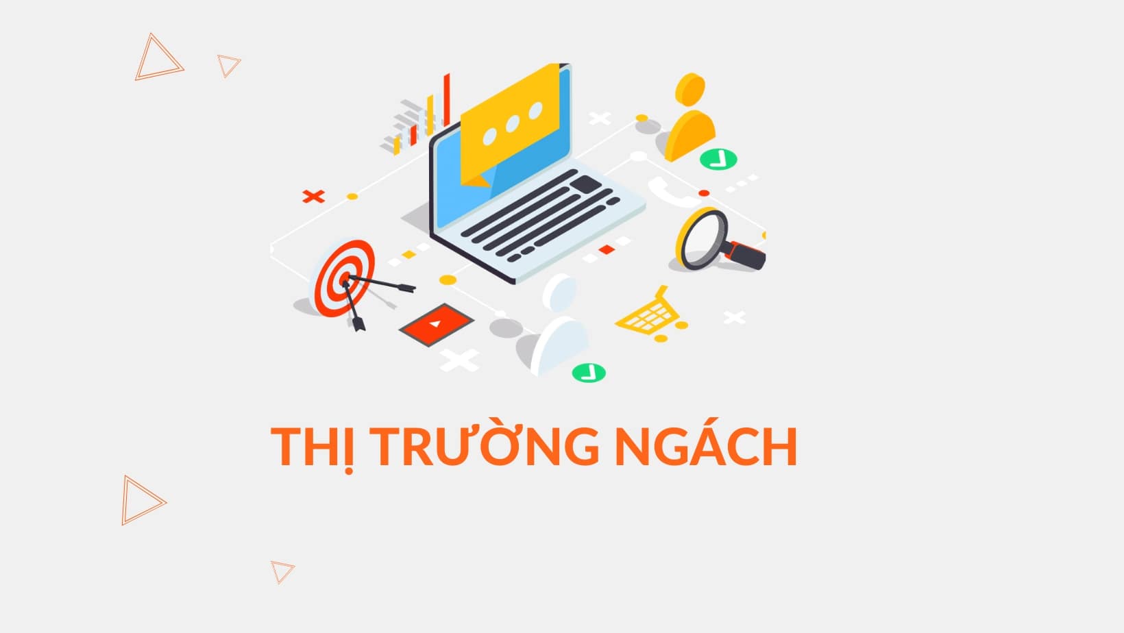 Lựa chọn đúng thị trường ngách giúp phát triển kinh doanh