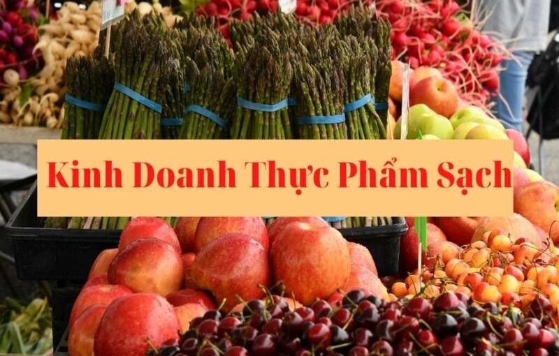 kinh doanh thực phẩm sạch