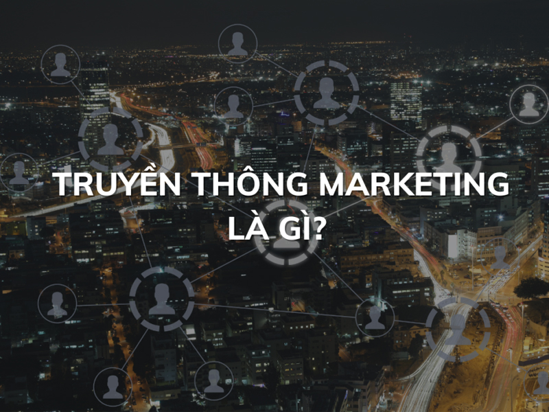 Truyền thông marketing là gì