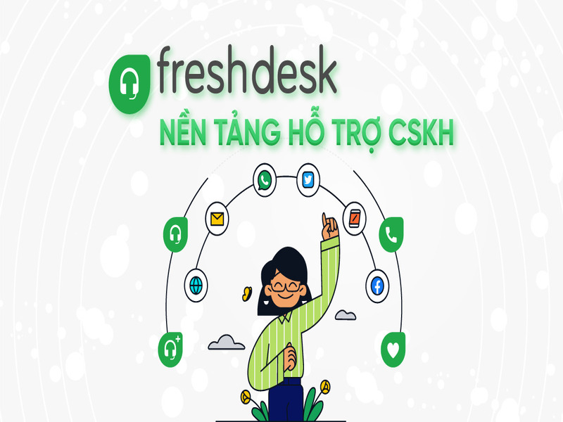 Freshdesk là một phần mềm chăm sóc khách hàng đa kênh và dễ sử dụng