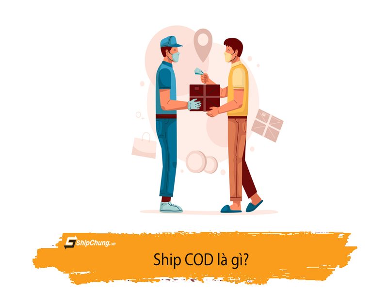 Ship COD là viết tắt của cụm từ "Ship Cash on Delivery"