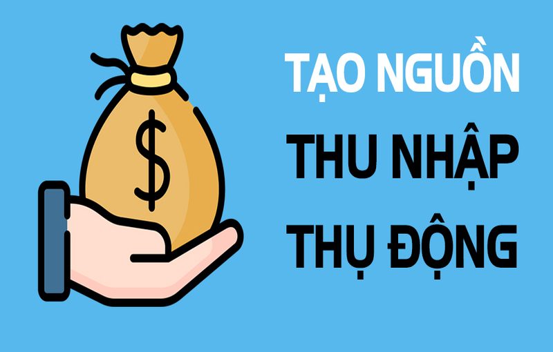 thu nhập thụ động là gì