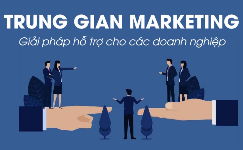 Các loại trung gian marketing phổ biến trong kinh doanh