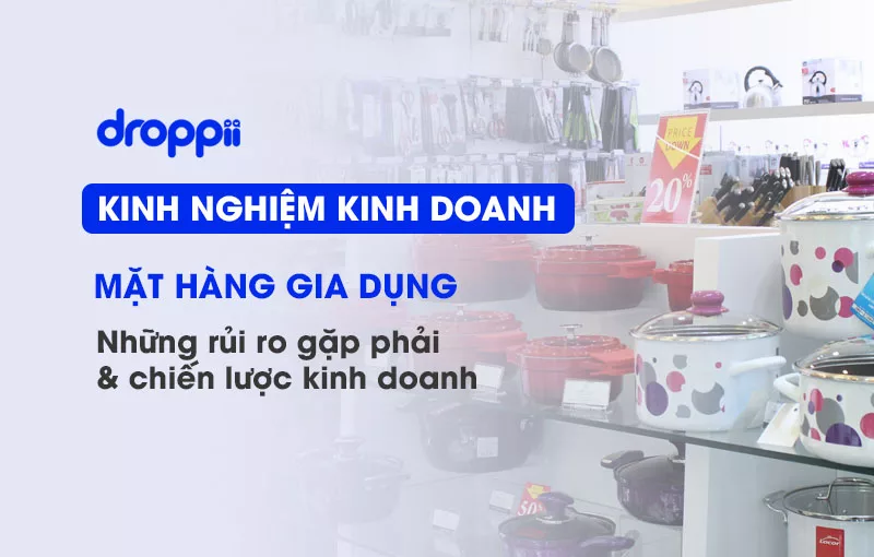rui-ro-kinh-doanh-hang-gia-dung
