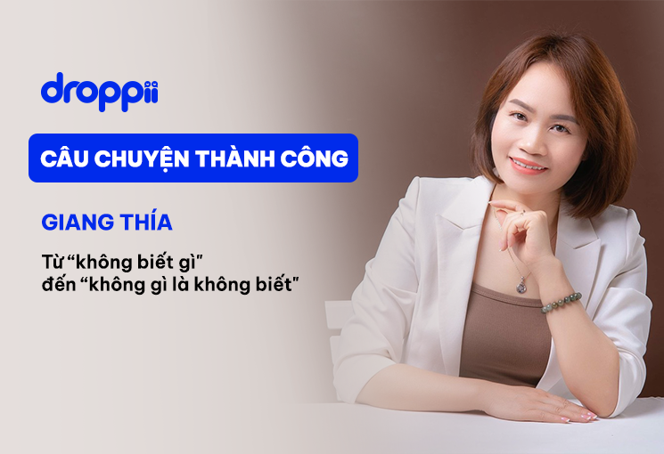 Đối tác kinh doanh tại Droppii - Giang Thía