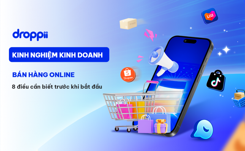 8 điều cần biết để bắt đầu bán hàng online hiệu quả