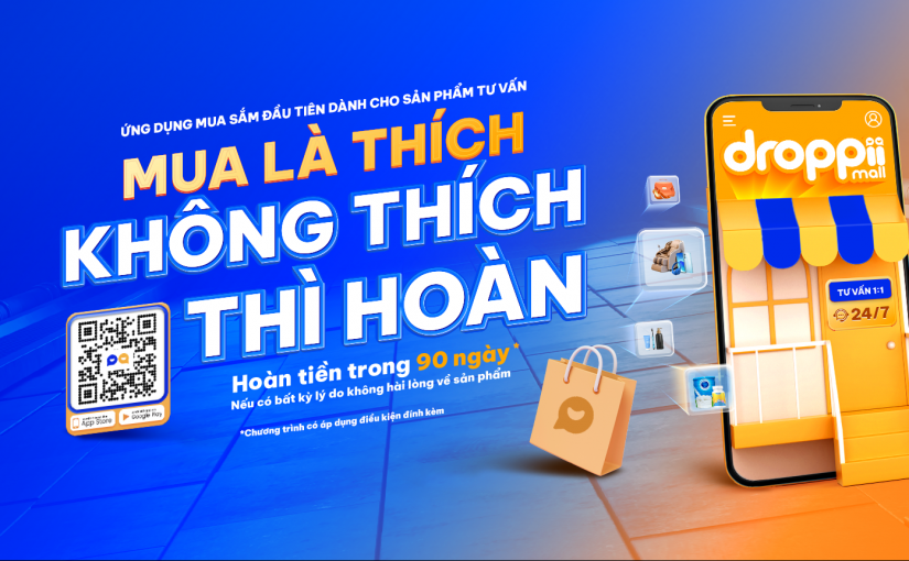 Cẩm nang khám phá Droppii Mall: Mua là thích - Không thích thì hoàn