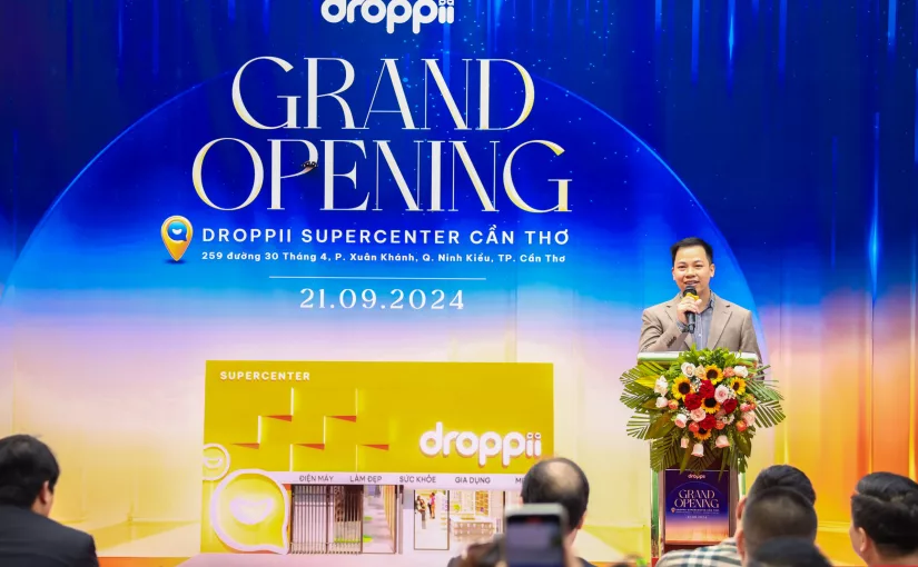 Droppii SuperCenter Cần Thơ – Bước tiến chiến lược mới của Droppii trong hành trình gia tăng trải nghiệm khách hàng